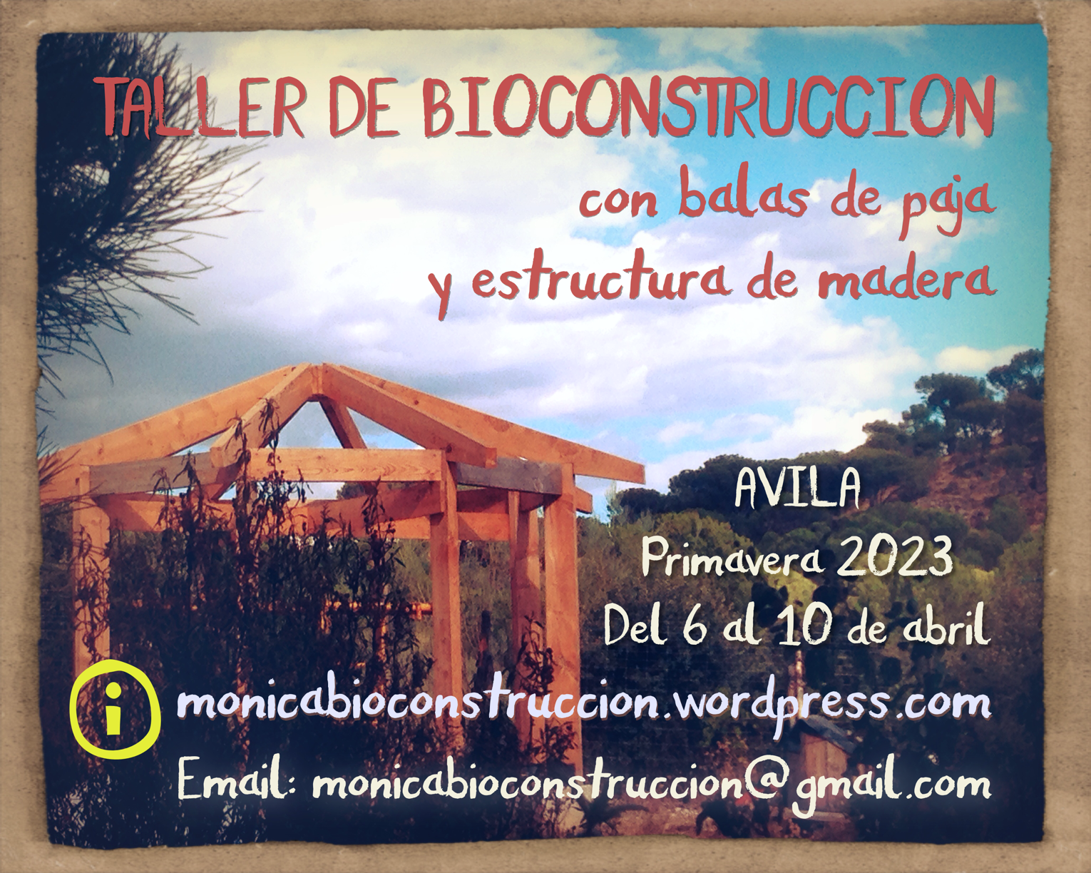 TALLER DE BIOCONSTRUCCIÓN CON ESTRUCTURA DE MADERA Y BALAS DE PAJA